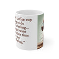 FUNNY COFFEE MUG | Humorous Saying, Ceramic 11oz