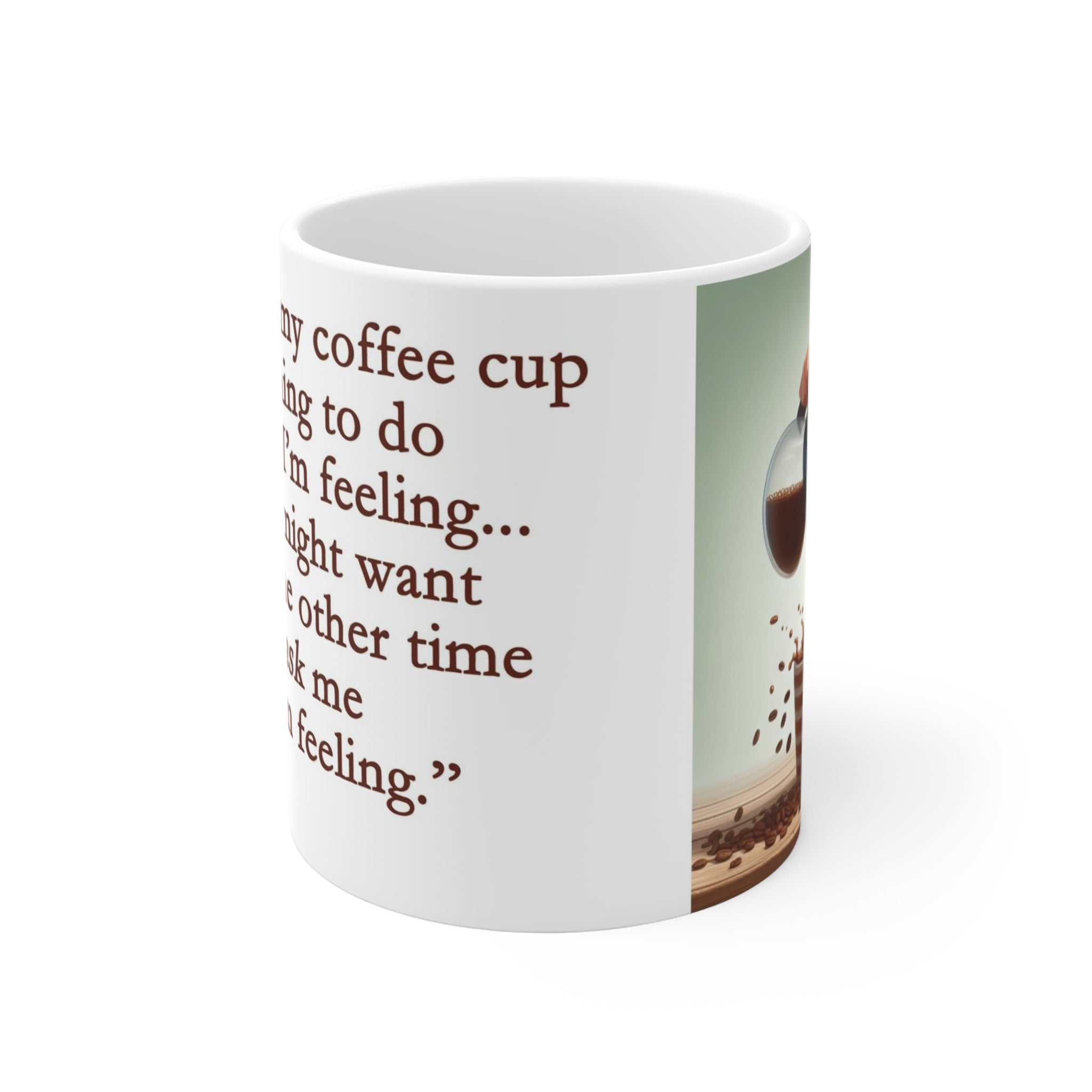 FUNNY COFFEE MUG | Humorous Saying, Ceramic 11oz